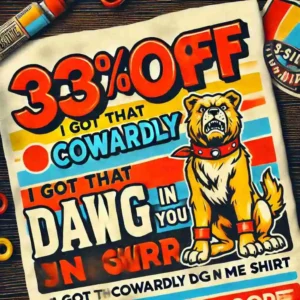 Unlock 30% OFF with code "I Got That Cowardly Dawg In Me Shirt"! Grab your tee now before it’s gone!